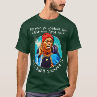And I Shall Smoketh It T-Shirt