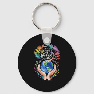 And I Think To Myself What A Wonderful World Earth Key Ring