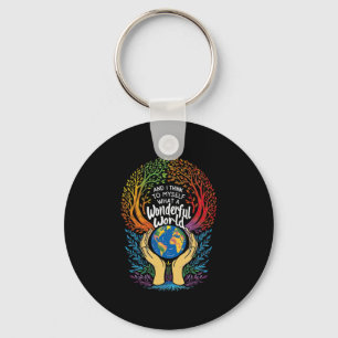 And I Think To Myself What A Wonderful World Earth Key Ring