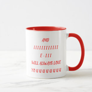 And I Will Always Love You Mug