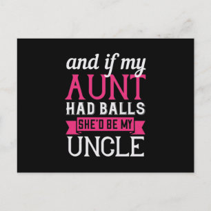 And If My Aunt Had Balls She’D Be My Uncle-01.Png Announcement Postcard