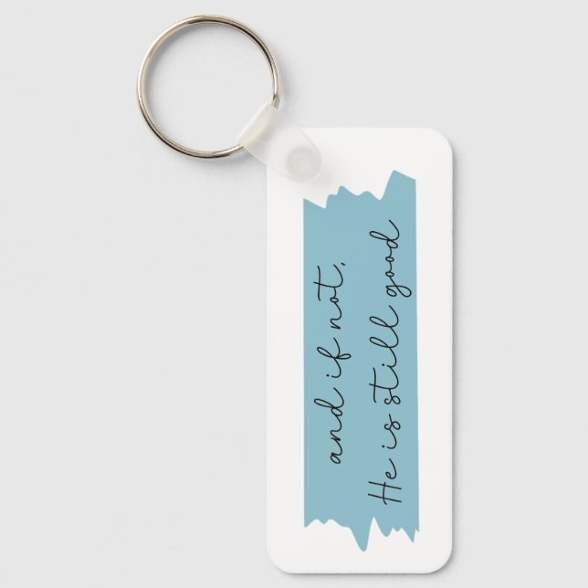 And if not, he is still good keychain.  key ring (Front)