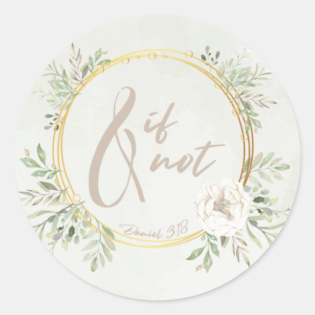 And If Not Round Sticker (Front)