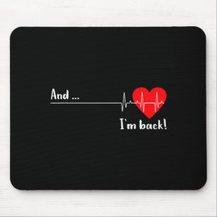 And I'm Back Ekg Heartbeat For Cardiologist Heart Mouse Mat