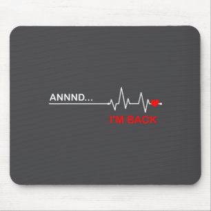 And… I'm Back Heart Warriors Heart Disease Awarene Mouse Mat