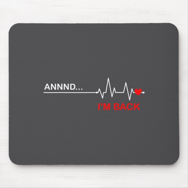And… I'm Back Heart Warriors Heart Disease Awarene Mouse Mat (Front)