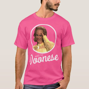 And Im Doonese T-Shirt