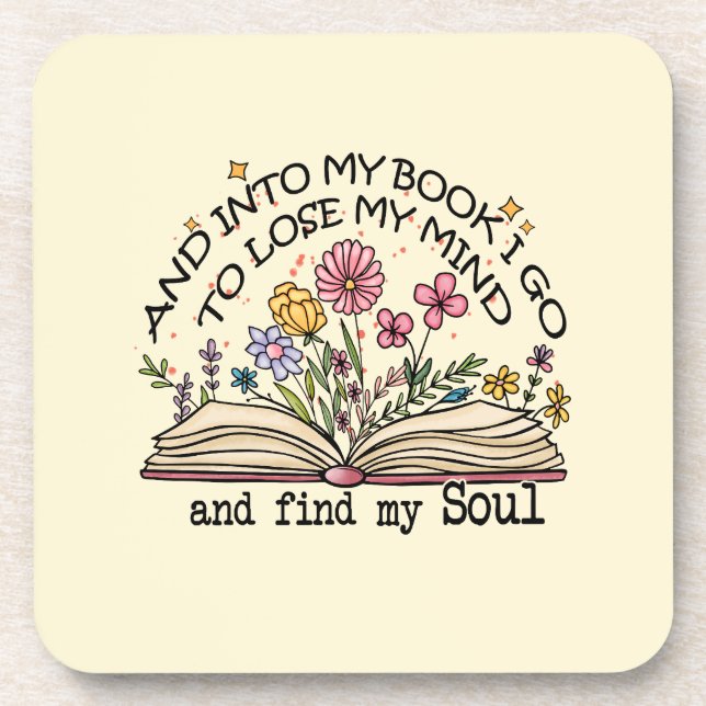 And Into My Book I Go – Floral Book Lover Coaster (Front)