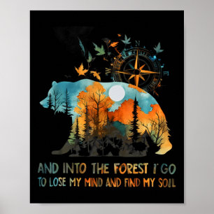 And Into The Forest I Go To Lose My Mind Camping Poster