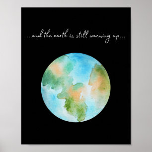 And It Is Warming Up Global Warming Environmental  Poster