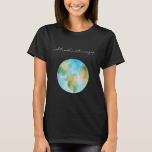 And It Is Warming Up Global Warming Environmental T-Shirt