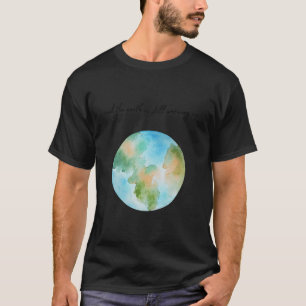 And It Is Warming Up Global Warming Environmental T-Shirt