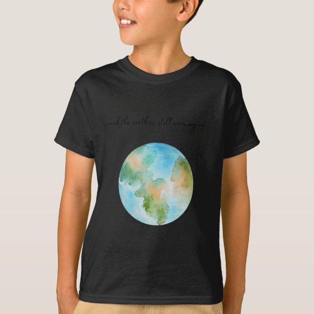 And It Is Warming Up Global Warming Environmental  T-Shirt (Front)