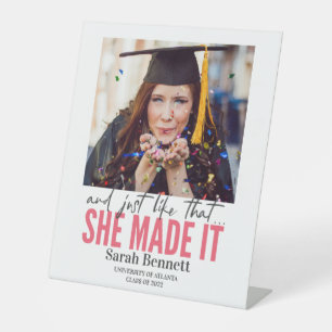 And just like that she made it graduation party pedestal sign