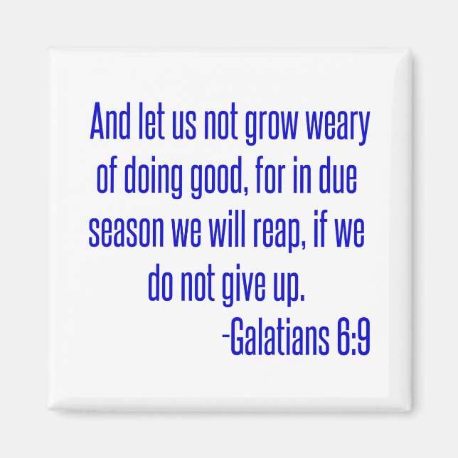 And let us not grow weary of doing good, for in du magnet (Front)