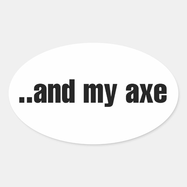 And my Axe Oval Sticker (Front)