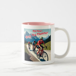 And Now I Drop The Hammer Woman Cycling Two-Tone Coffee Mug