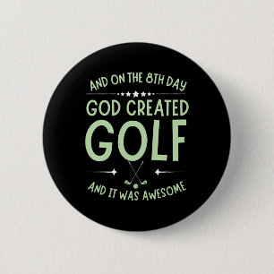 And On 8th Day God Created Golf Funny Bible Verse 6 Cm Round Badge