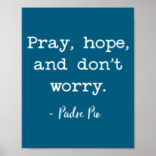 And Pray Hope Don' Worry Inspirational Poster