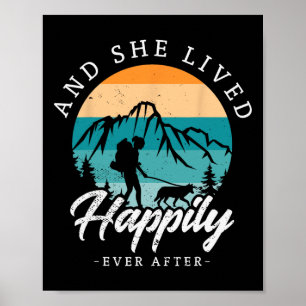 And She Lived Happily Ever After Hiking With Dog H Poster