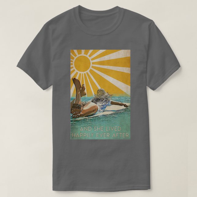 And she lived happily ever after surf under sunshi T-Shirt (Design Front)