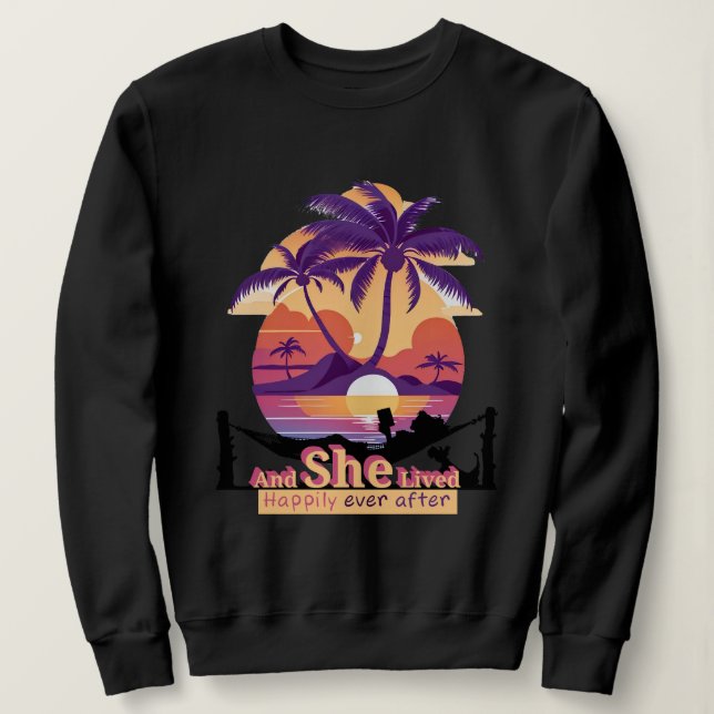 And She Lived Happily Ever After Sweatshirt (Design Front)