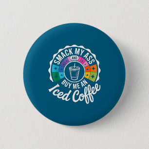 And Smack Buy Iced Coffee 2 6 Cm Round Badge
