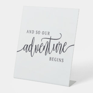 And So Our Adventure Begins Modern Pedestal Sign