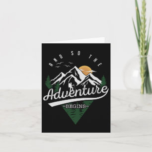 And So The Adventure Begins Adventure Camping Hiki Card