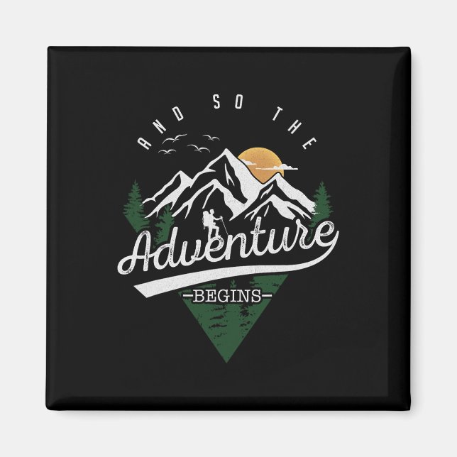 And So The Adventure Begins Adventure Camping Hiki Magnet (Front)