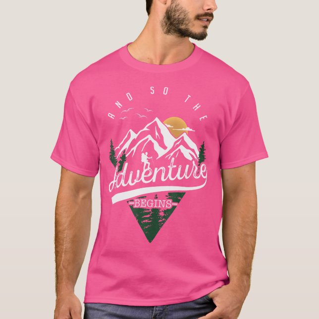 And So The Adventure Begins Adventure Camping Hiki T-Shirt (Front)