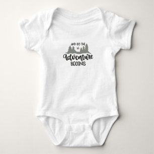 And so the adventure begins baby bodysuit
