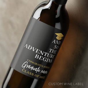 And So The Adventure Begins Black Gold Graduation Wine Label