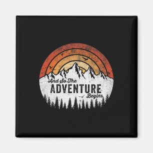 And So The Adventure Begins Camping Hiking Magnet