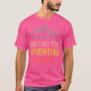 And So The Adventure Begins Camping Road Trip T-Shirt