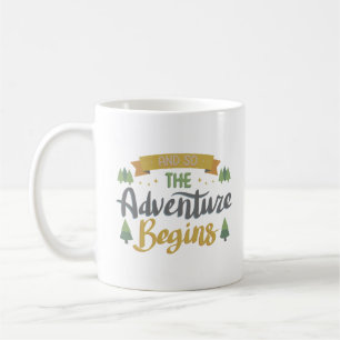 and so the adventure begins coffee mug