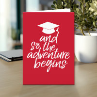 And So The Adventure Begins - Graduation Red