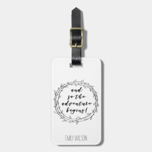 And so the adventure begins - Handwritten Script Luggage Tag
