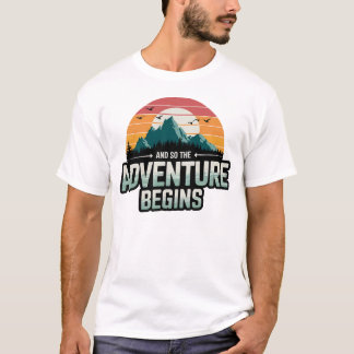 And So the Adventure Begins in Vibrant Colours T-Shirt