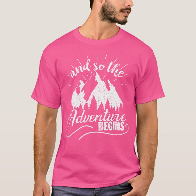 And So The Adventure Begins - Mountain Hiking Shir T-Shirt (Front)