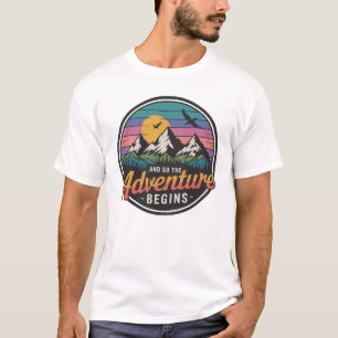 And So The Adventure Begins - Nature Adventure T-Shirt