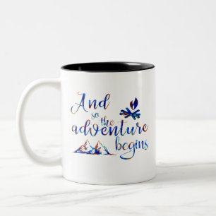 And so, the adventure begins Two-Tone coffee mug