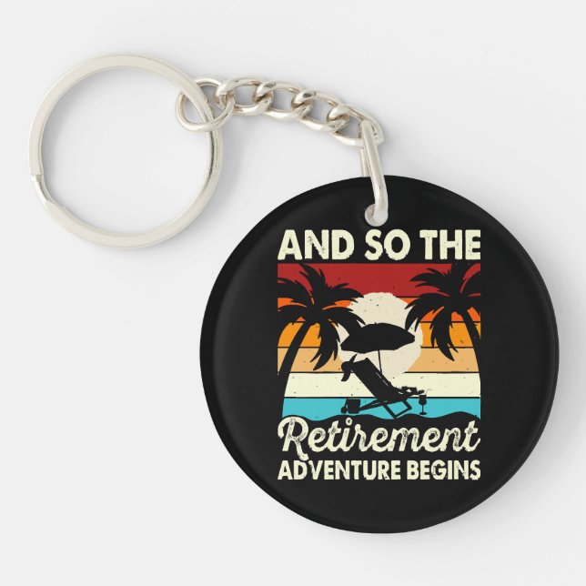And So The Retirement Adventure Begins Key Ring (Front)