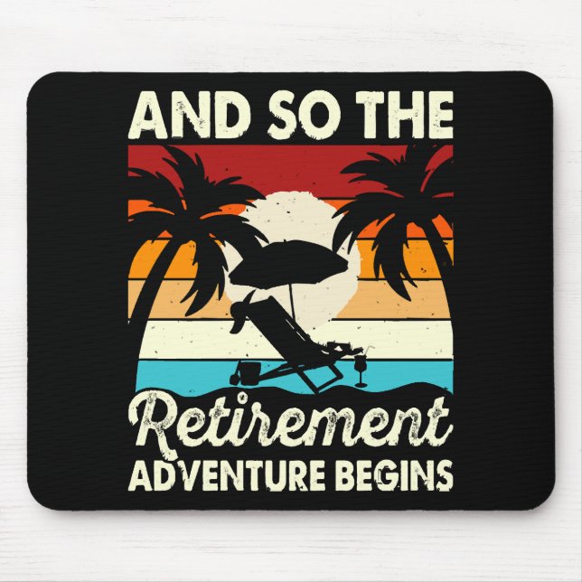And So The Retirement Adventure Begins Mouse Mat (Front)