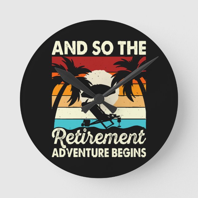 And So The Retirement Adventure Begins Round Clock (Front)