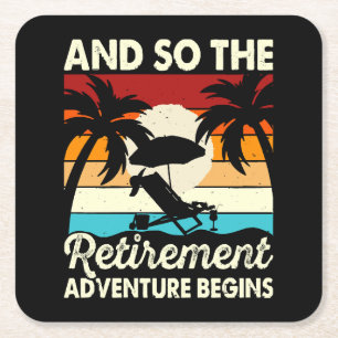 And So The Retirement Adventure Begins Square Paper Coaster