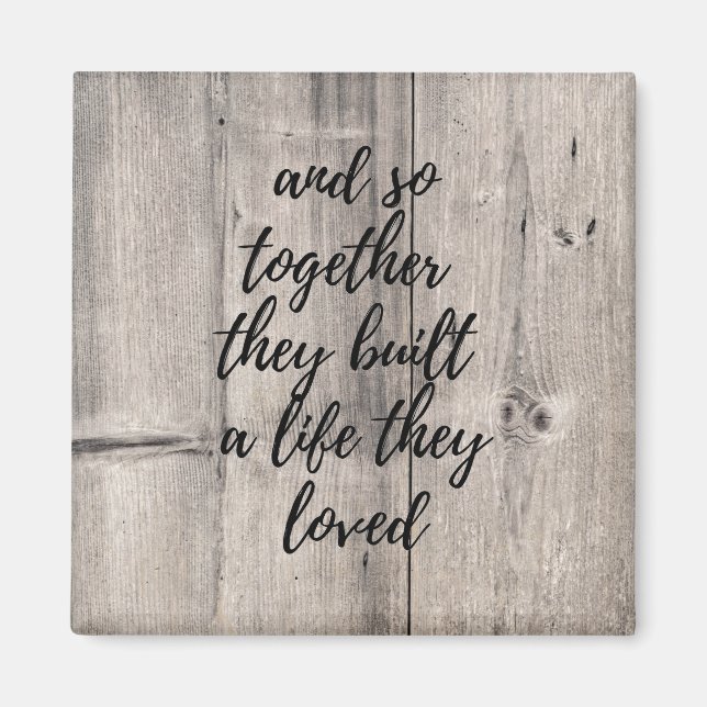 And so Together They Built a Life Magnet (Front)