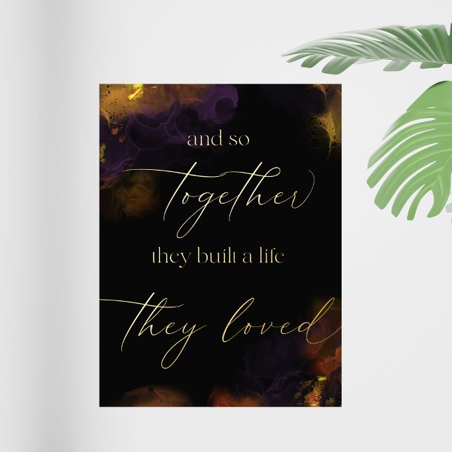 And So Together They Built a Life They Loved  Quot Foil Prints (Creator Uploaded)