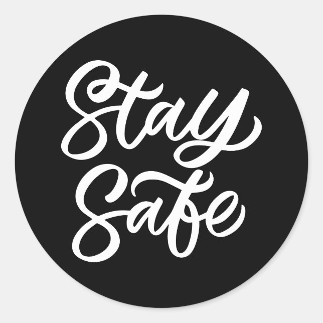 And Stay Safe Classic Round Sticker (Front)
