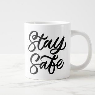 And Stay Safe Large Coffee Mug
